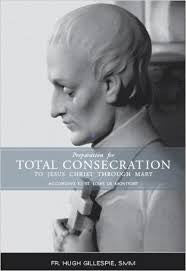 Prepration for Total Consecration to Jesus Christ Through Mary